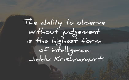 intelligence quotes ability observe judgement highest form jiddu krishnamurti wisdom