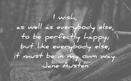 introvert quotes wish well everybody perfectly happy like everybody else must own way jane austen wisdom