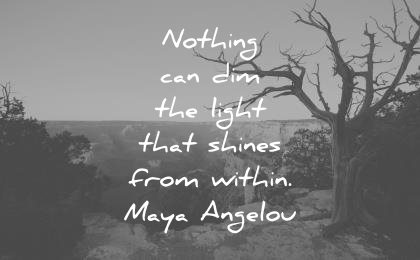 introvert quotes nothing can dim light that shines within maya angelou wisdom