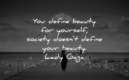 introvert quotes define beauty yourself society doesnt lady gaga wisdom woman walking solitude