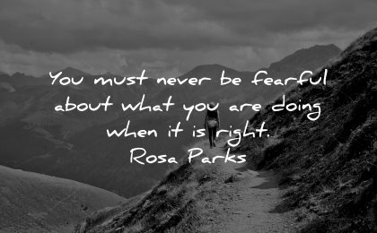 introvert quotes never fearful about what doing when right rosa parks wisdom woman hiking nature mountains