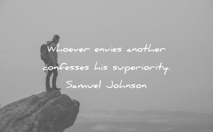jealousy envy quotes whoever envies another confesses superiority samuel johnson wisdom