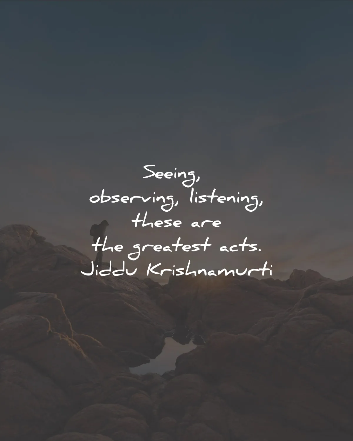jiddu krishnamurti quotes seeing observing listening acts wisdom