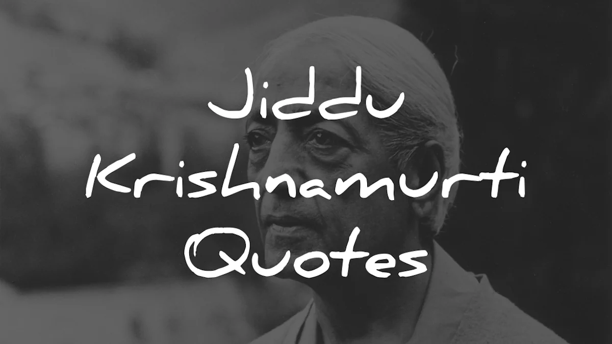 jiddu krishnamurti quotes wisdom