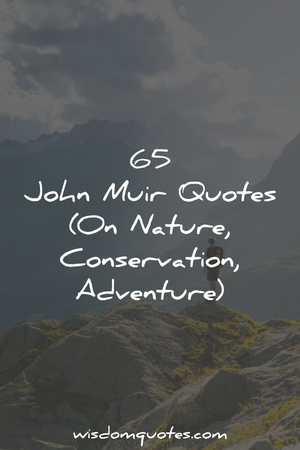 john muir quotes nature conservation adventure wisdom