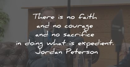 jordan peterson quotes faith courage sacrifice wisdom