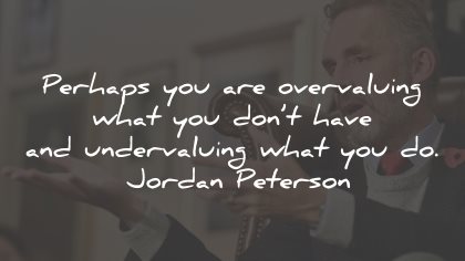 jordan peterson quotes overvaluing have wisdom