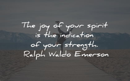 joy quotes joy spirit indication strength emerson wisdom quotes