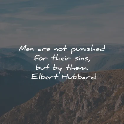 karma quotes men punished sins them elbert hubbard wisdom