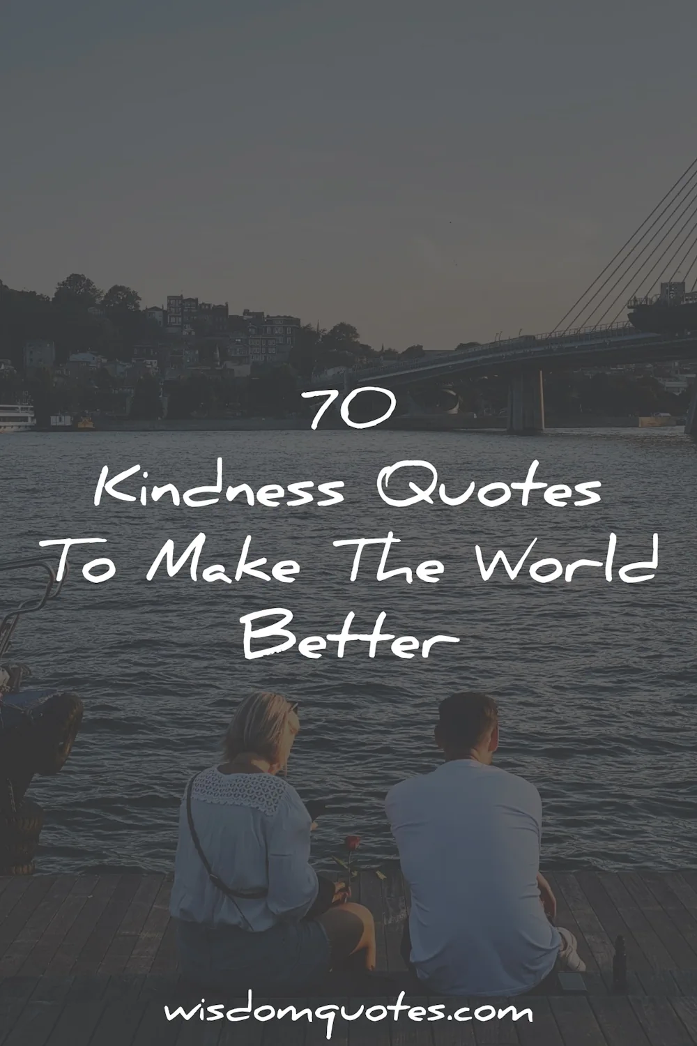 kindness quotes wisdom