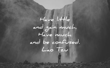 lao tzu quotes have little gain much confused wisdom nature