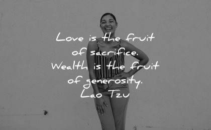 lao tzu quotes love fruit sacrifice wealth generosity wisdom woman