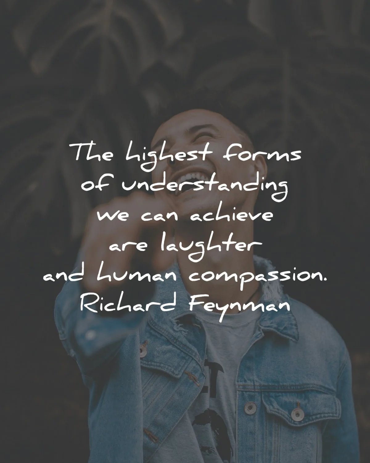 laughter quotes highest forms understanding richard feynman wisdom