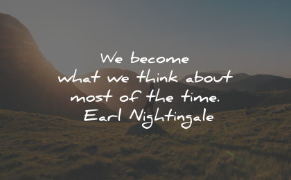 law attraction quotes become think about earl nightingale wisdom