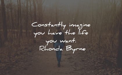 law attraction quotes imagine life want rhonda byrne wisdom