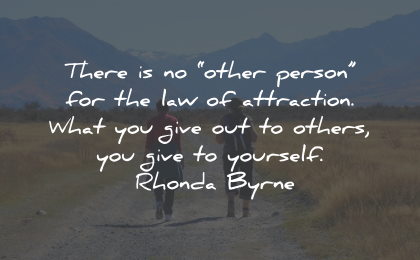 law attraction quotes other person give rhonda byrne wisdom