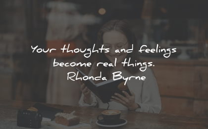 law attraction quotes thoughts feelings real rhonda byrne wisdom