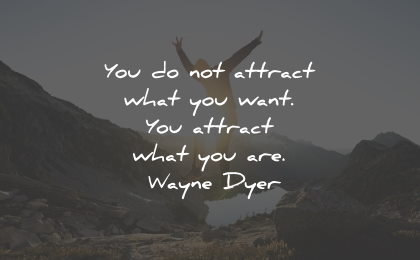 law attraction quotes want wayne dyer wisdom