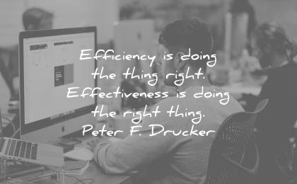 leadership quotes efficiency doing thing right effectiveness peter f drucker wisdom