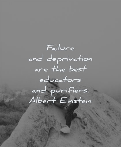 learning quotes failure deprivation educators purifiers albert einstein wisdom kid playing