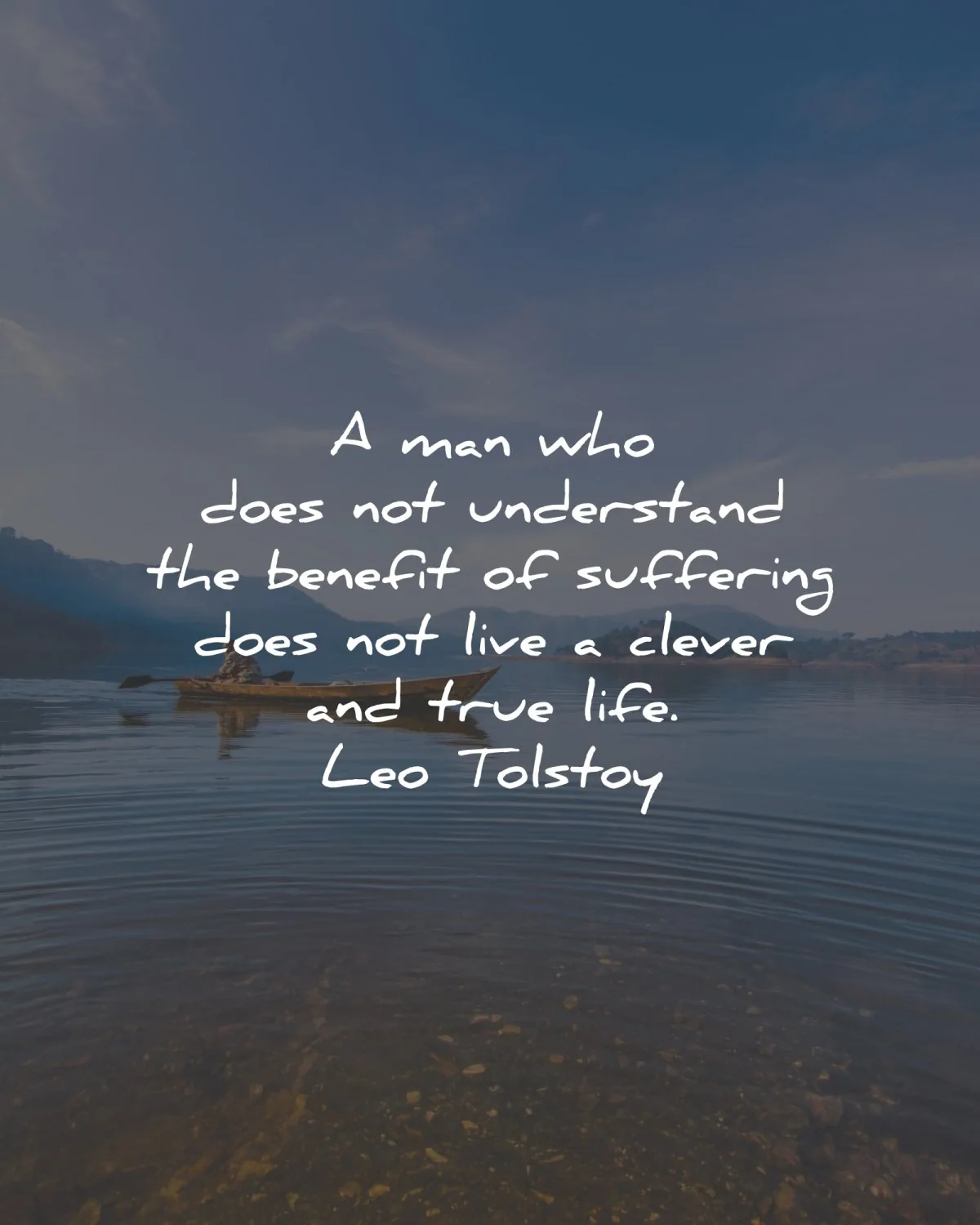 leo tolstoy quotes man understand benefit suffering wisdom