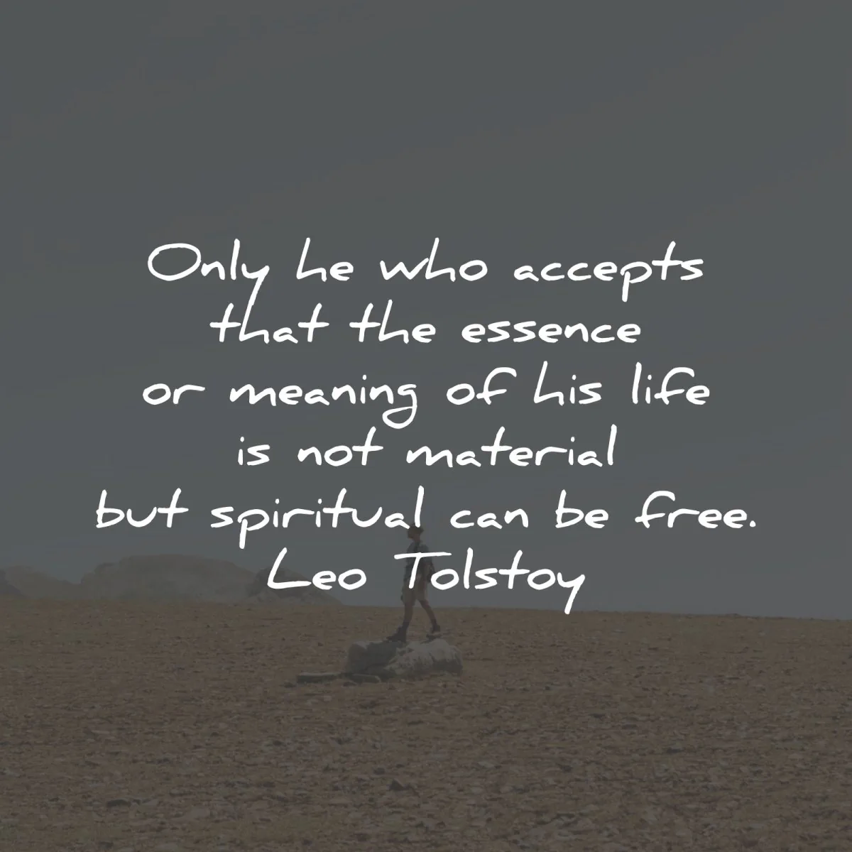 leo tolstoy quotes only accepts essence meaning life wisdom