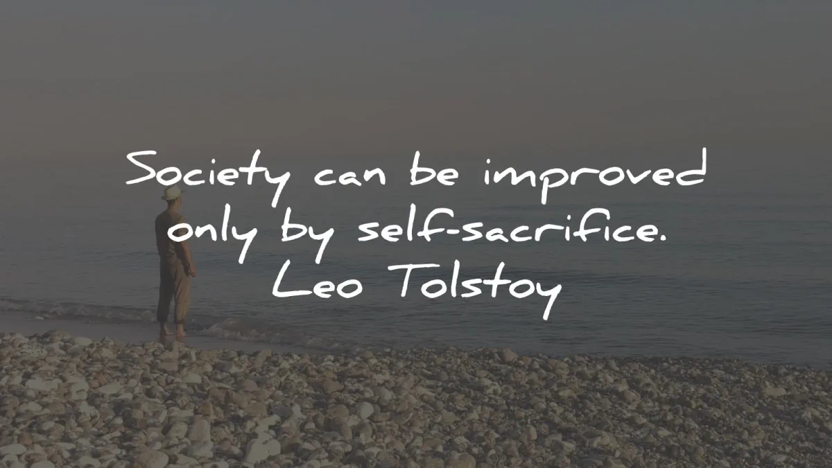 leo tolstoy quotes society improved self sacrifice wisdom