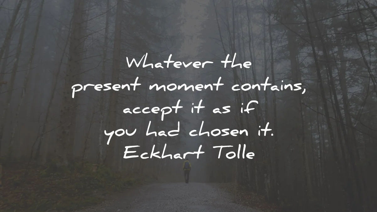 letting go quotes present moment contains chosen eckhart tolle wisdom