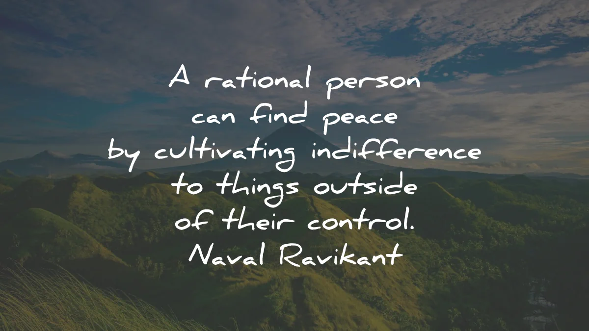 letting go quotes rational person find peace control naval ravikant wisdom