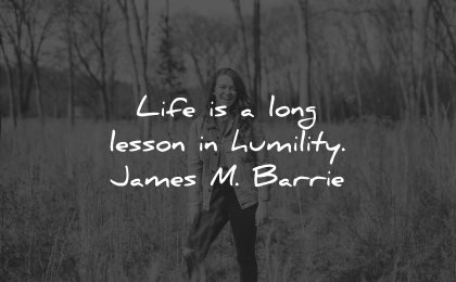 life lessons quotes long lesson humility james barrie wisdom