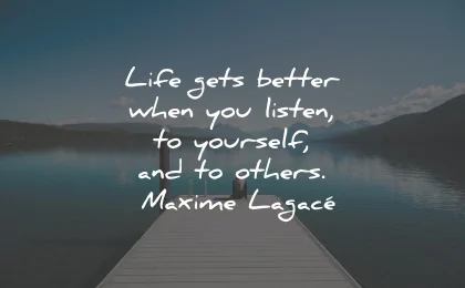 listening quotes better yourself others maxime lagace wisdom