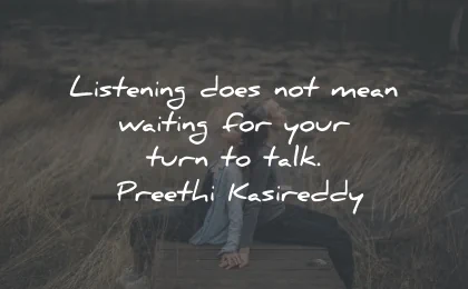 listening quotes mean waiting turn talk preethi karireddy wisdom