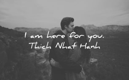 love quotes for her am here you thich nhat hanh wisdom couple nature