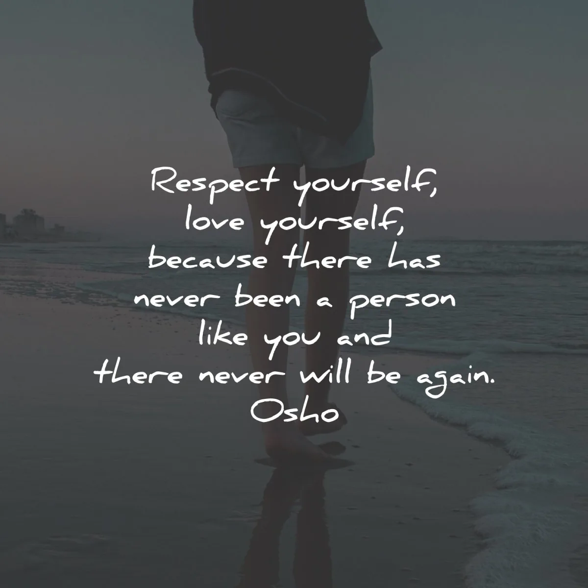 love yourself quotes respect because never been person osho wisdom