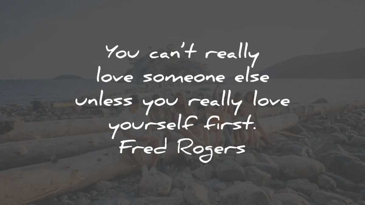 love yourself quotes someone else yourself fred rogers wisdom