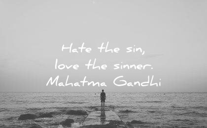 mahatma gandhi quotes hate sin love sinner wisdom quotes