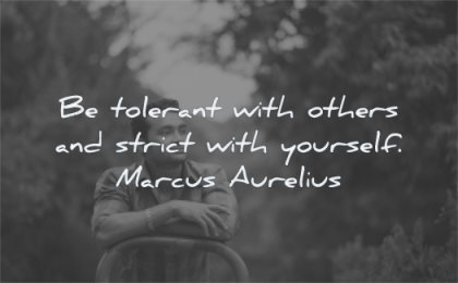 marcus aurelius quotes tolerant others strict with yourself wisdom nature man stoic