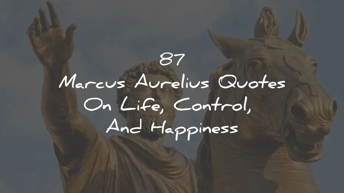 marcus aurelius quotes life control happiness wisdom