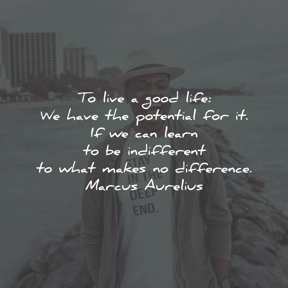 marcus aurelius quotes live good life potential indifferent wisdom