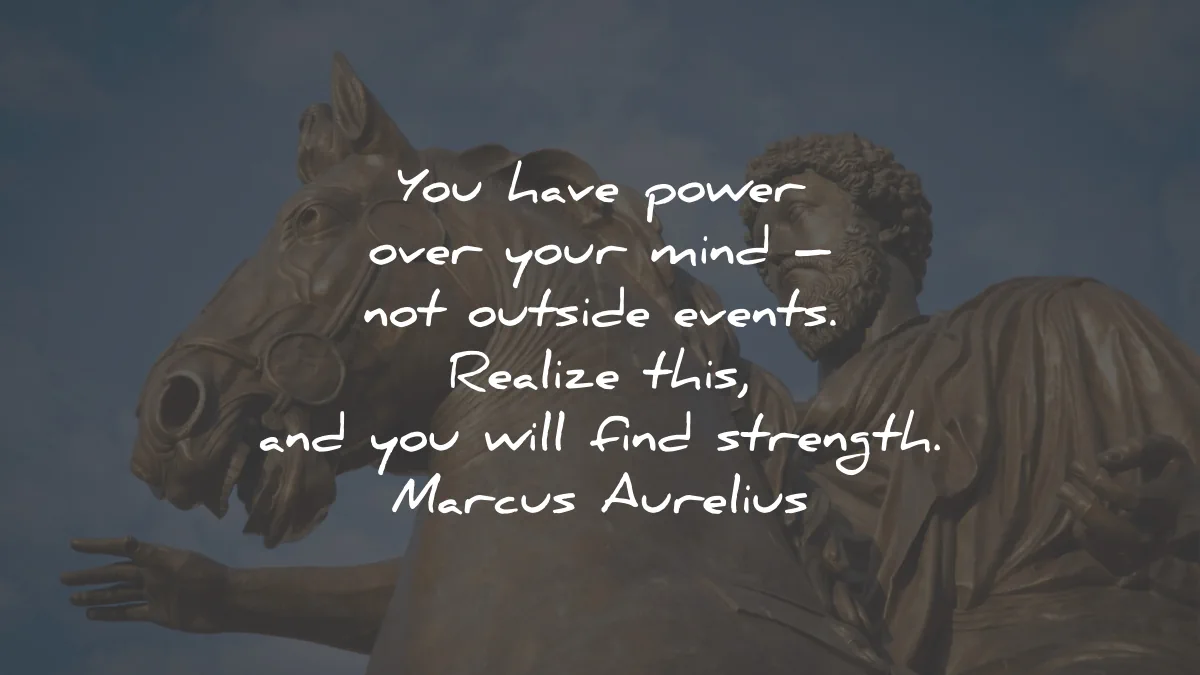 marcus aurelius quotes power over mind outside events strength wisdom
