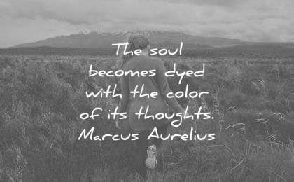 marcus aurelius quotes soul becomes dyed with color its thoughts wisdom
