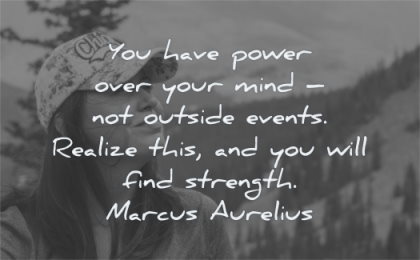 marcus aurelius quotes power over your mind outside events realize this will find strength wisdom woman