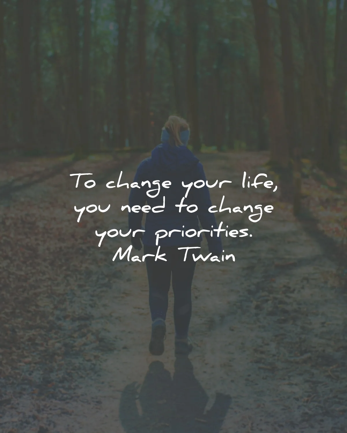 mark twain quotes change your life need priorities wisdom