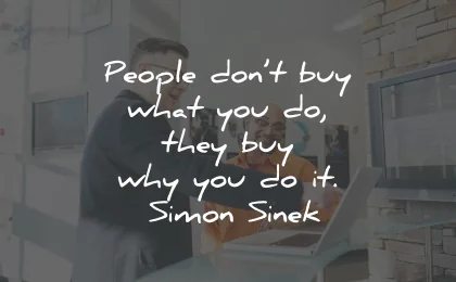marketing quotes people buy why simon sinek wisdom