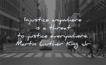 martin luther king jr quotes injustice anywhere threat justice everywhere wisdom city street taxi