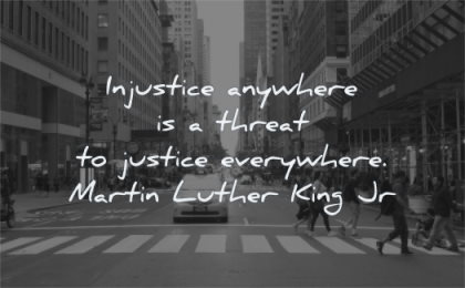 Martin Luther King Jr Quotes - Injustice anywhere is a threat to