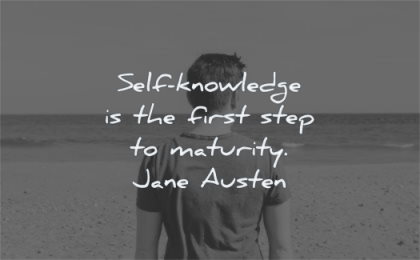 maturity quotes knowledge first step jane austen wisdom man looking solitude
