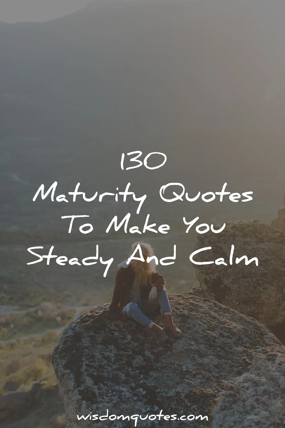 maturity quotes make you steady calm wisdom