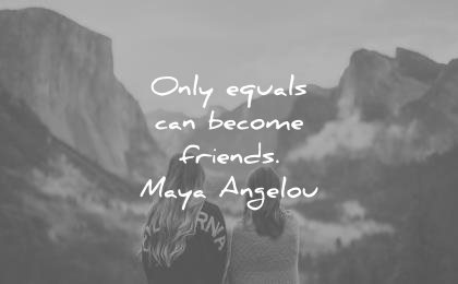 friends quotes maya angelou