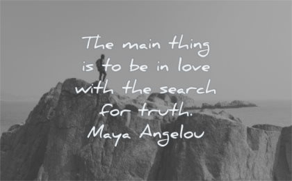 maya angelou quotes main thing love with search truth wisdom silhouette nature
